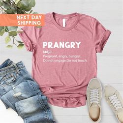prangry definition shirt,pregnancy gift,baby reveal, new mom gift, mom shirt, funny pregnancy shirt, pregnancy announcem