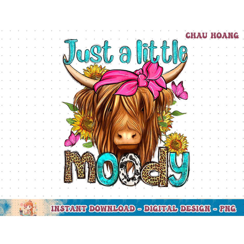 Just A Little Moody Cute Western Highland Cows Lover Farming T-Shirt copy.jpg