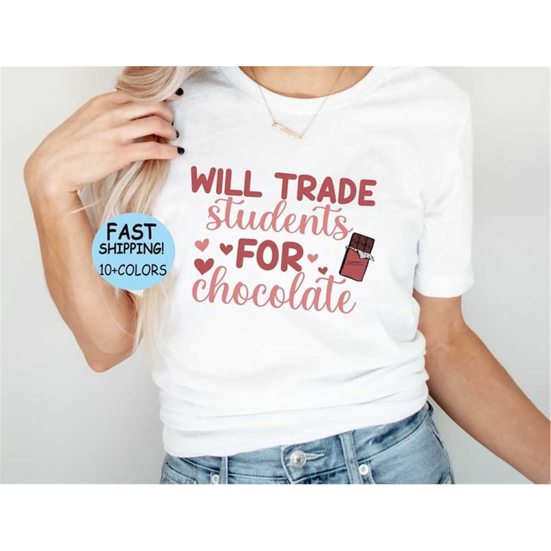 MR-652023151134-will-trade-students-for-chocolate-shirt-funny-teacher-shirt-image-1.jpg