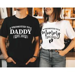mommy daddy est 2023 shirt, promoted to mommy shirt, promoted to daddy shirt, matching new mom dad shirts, pregnancy ann
