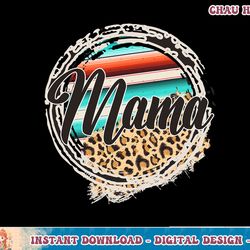 leopard cow pattern mama serape print cowgirl rodeo mommy t-shirt copy png