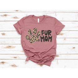 Fur Mama Shirt, Cat Mom Shirt, Dog Mom, Pet Lover Tshirt, Leopard Retro Shirt, Animal Love Shirt, Mother's Day Gift
