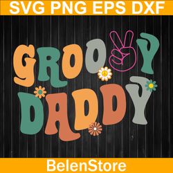 groovy daddy svg, daddy life svg, cricut, svg files, file for cricut, for silhouette, cut file, dxf, png, svg,