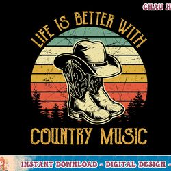 life is better with country music tshirt southern western t-shirt copy png