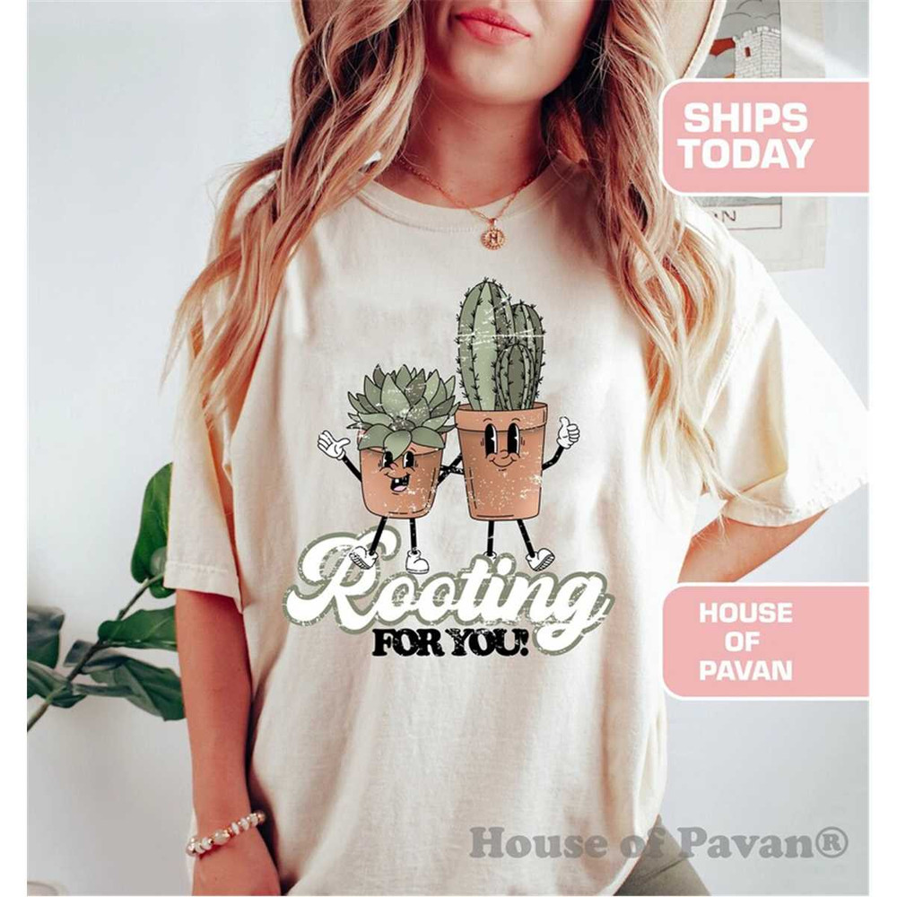 MR-652023173734-rooting-for-you-shirt-plant-gift-plant-lover-shirt-image-1.jpg