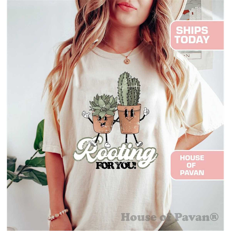 MR-652023173734-rooting-for-you-shirt-plant-gift-plant-lover-shirt-image-1.jpg