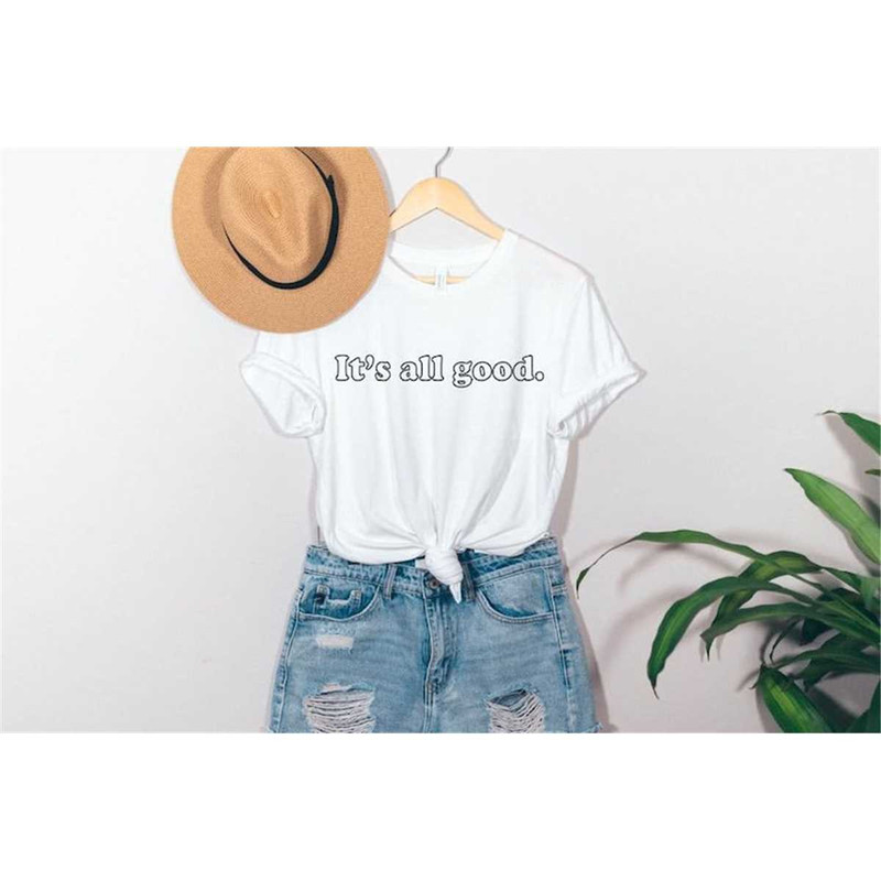 MR-652023185219-its-all-good-t-shirt-graphic-tee-funny-womens-image-1.jpg