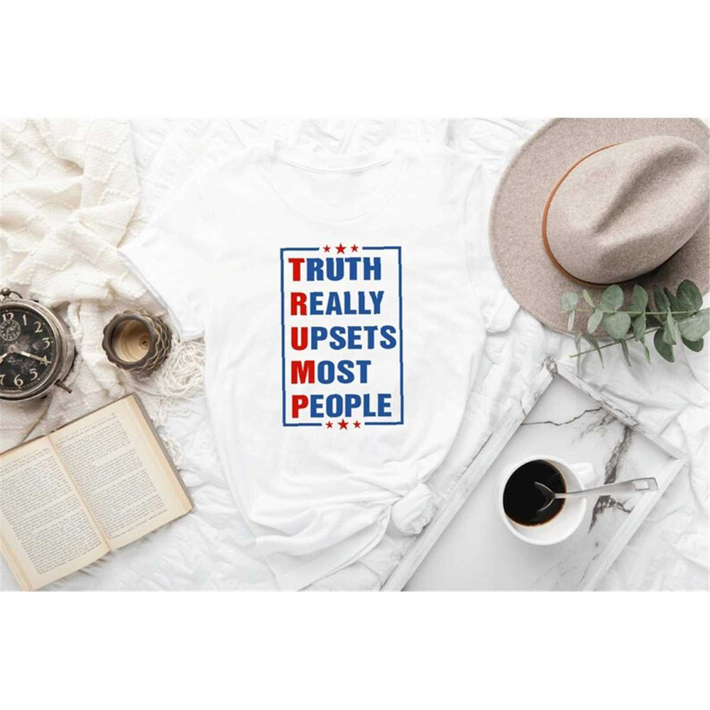 MR-65202319109-truth-really-upsets-most-people-shirt-trump-shirt-republican-image-1.jpg