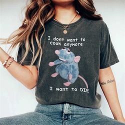 remy rat i don't want to cook anymore i want to die comfort colors shirt, ratatouille shirt, mouse chef shirt, rat meme