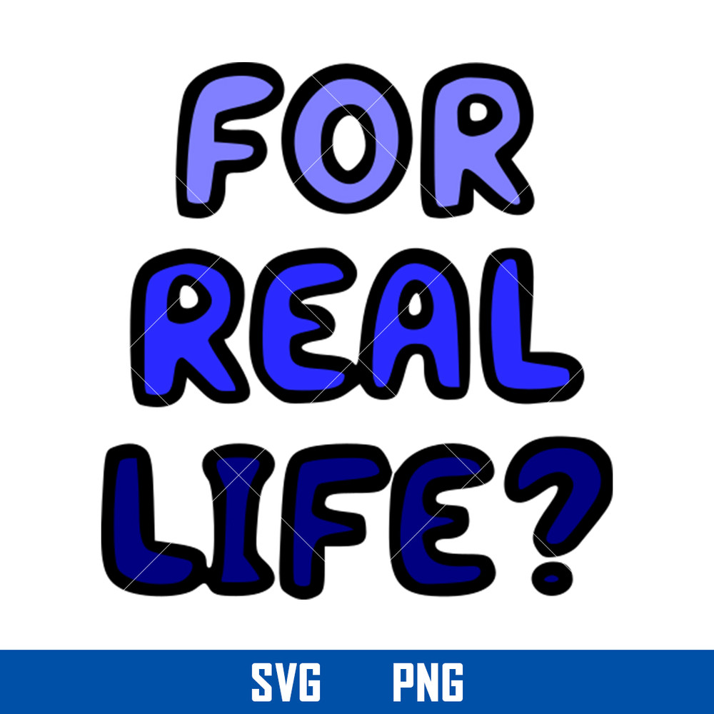 1-For-real-life-PNG.jpeg