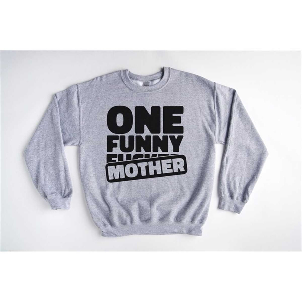 MR-7520230270-one-funny-mother-sweatshirt-funny-mother-fucker-mom-image-1.jpg