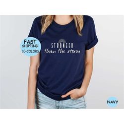 stronger than the storm shirt, girl power t-shirt, strong women shirts, women empowerment tee, women power tee, strong w