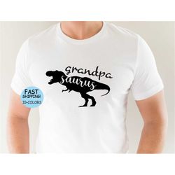 grandpa saurus shirt, grandpasaurus, grandpa shirt, grandpasaurus shirt, funny grandpa shirt, grandpa dinosaur shirt, di