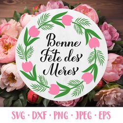bonne fete des meres svg. mothers day in french round sign