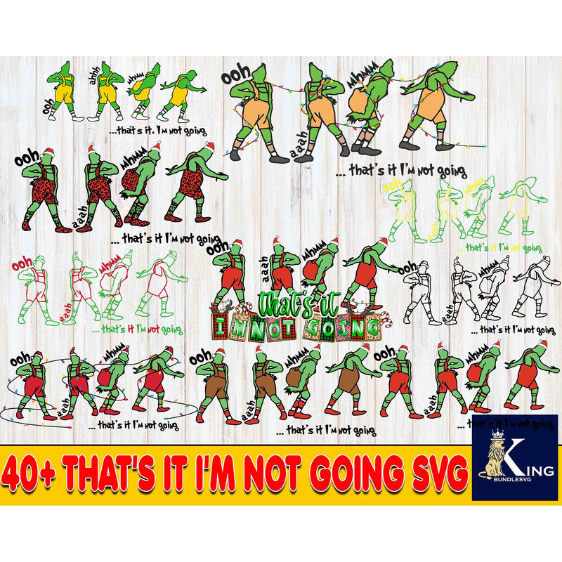 40+ That's It I'm Not Going SVG.jpg