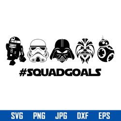star wars squad goals svg, star wars svg, png jpg dxf eps digital file