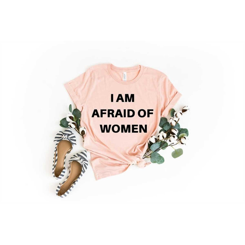 MR-752023163841-i-am-afraid-of-women-t-shirt-afraid-of-women-funny-women-image-1.jpg