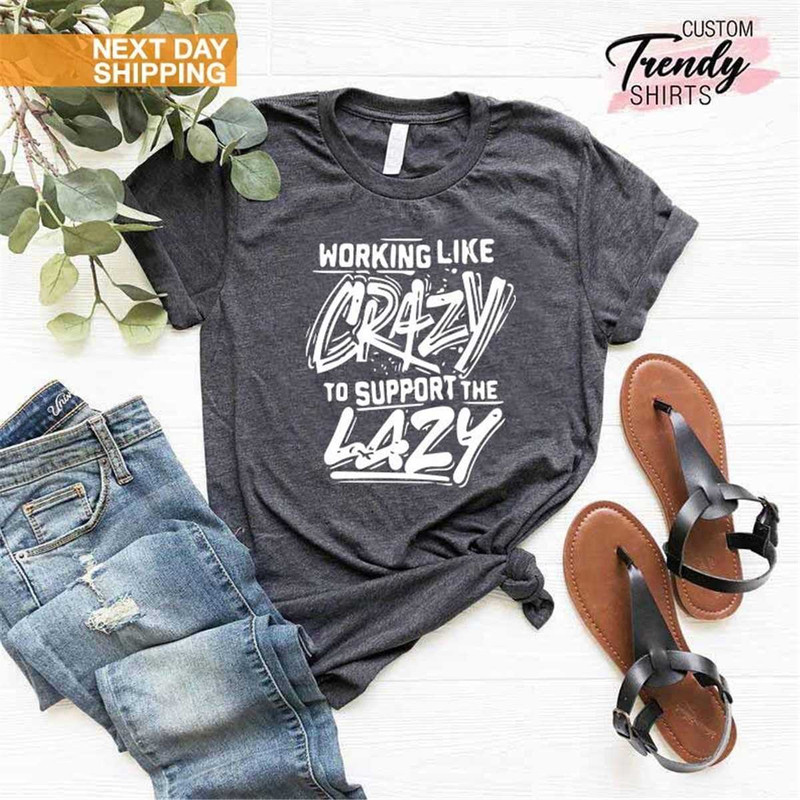 MR-75202316516-funny-work-shirt-gift-for-lazy-people-working-like-crazy-image-1.jpg