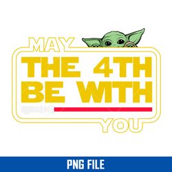 may the fourth be with you png, baby yoda png, star wars png digital file