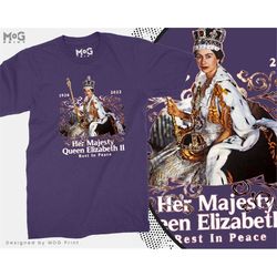 Queen Elizabeth II Tshirt | Her Majesty Rest in Peace 1926-2022 Queen of England Her Royal Highness Throne Crown Royal P