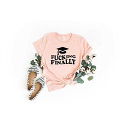 funny graduation shirt, graduation t-shirt 2023, college graduation tee, high school graduation gifts, phd grad shirt gi