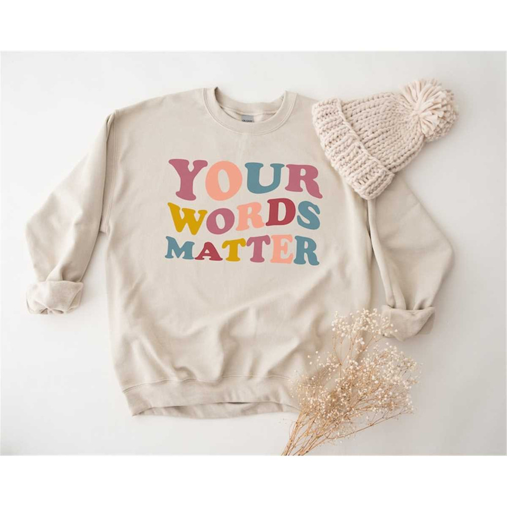 MR-752023175015-your-words-matter-sweatshirt-speech-therapy-shirt-speech-image-1.jpg
