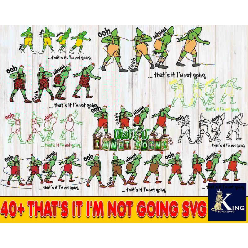 40+ That's It I'm Not Going SVG.jpg