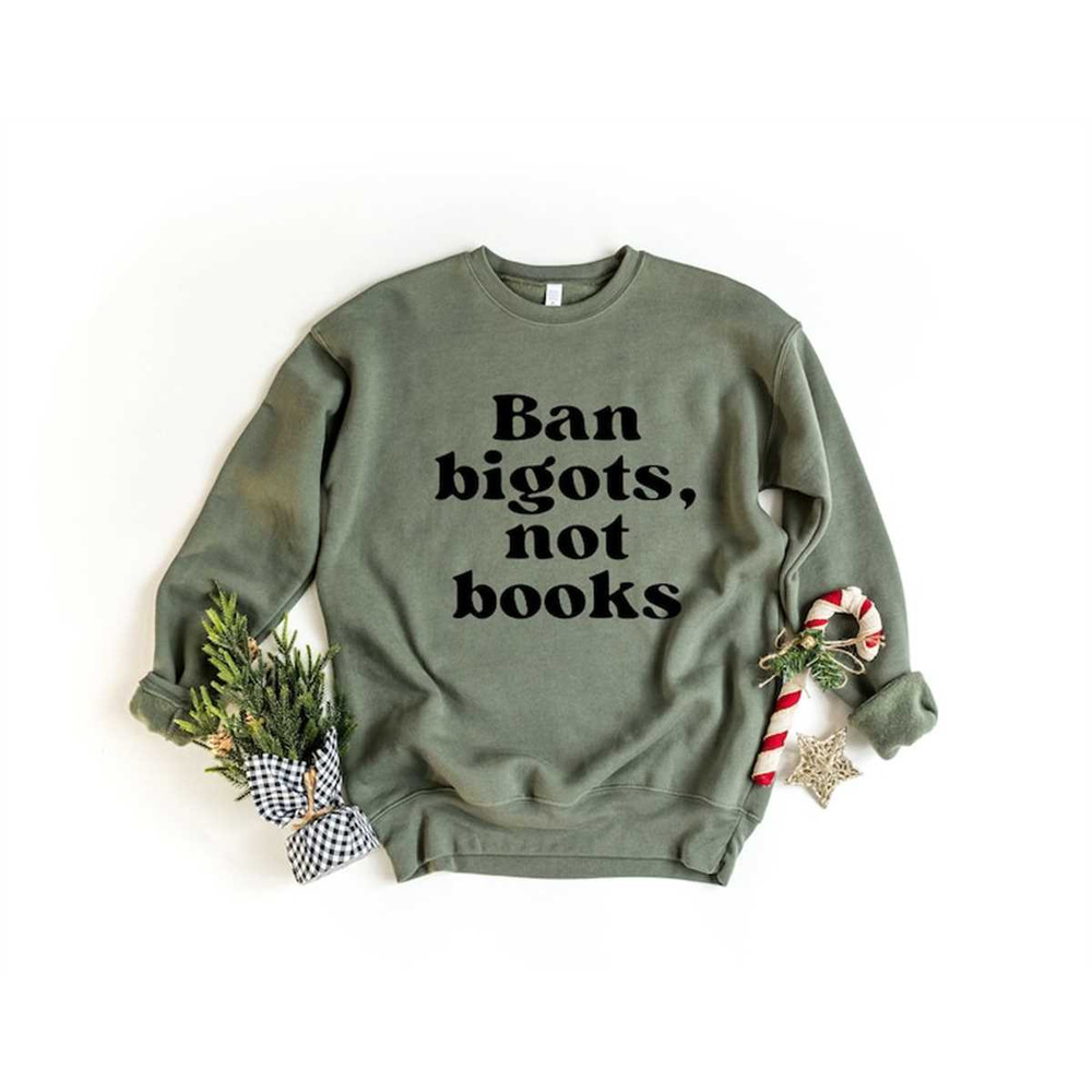 MR-75202319224-ban-bigots-not-books-sweatshirt-banned-books-shirt-read-image-1.jpg