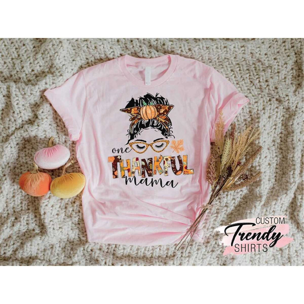 MR-752023193645-one-thankful-mama-shirt-fall-shirt-for-mom-thanksgiving-mom-image-1.jpg