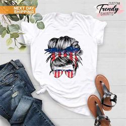 american girl shirt, patriotic gift for women, 4th of july shirt, messy bun american flag shirt, fourth of july clothing