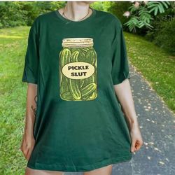 pickle slut shirt, pickle slut sweatshirt, pickles shirt, pickle slut, women slut shirt, vintage canned pickles shirt