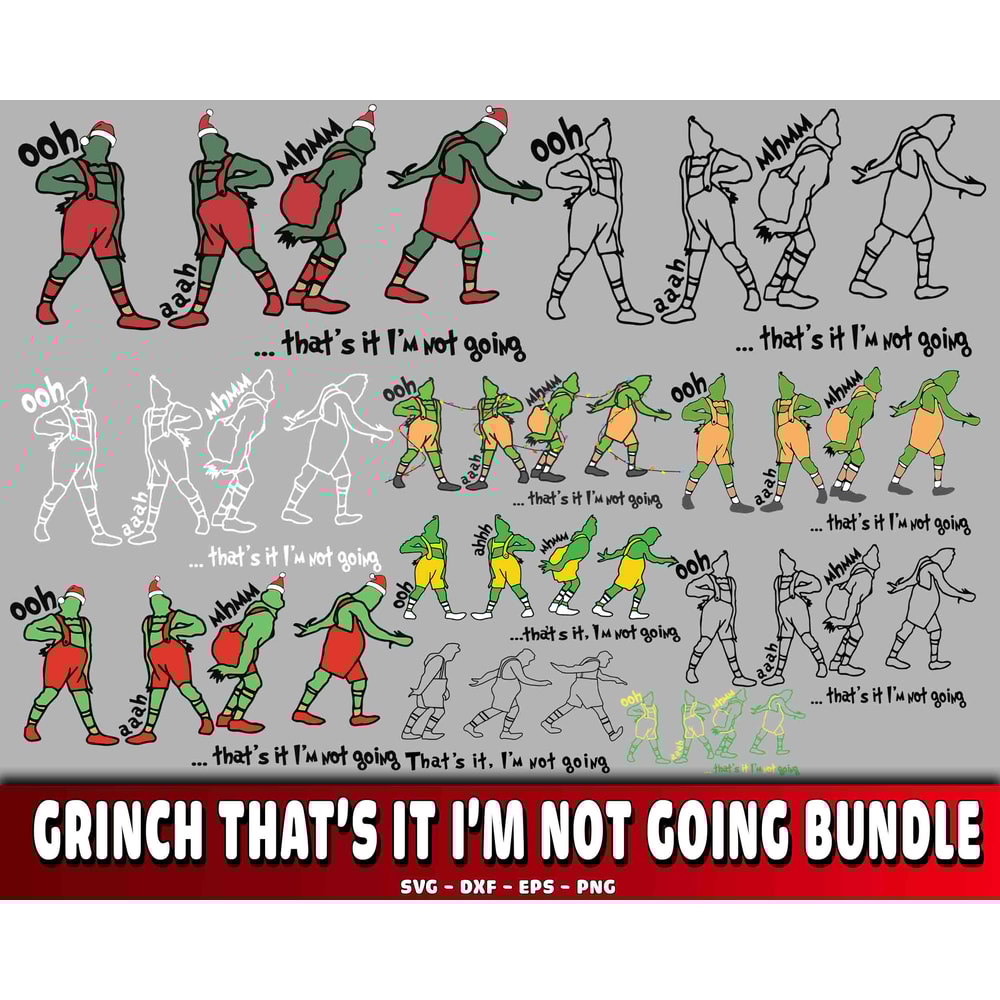 Grinch That_s It I_m Not Going bundle svg.jpg