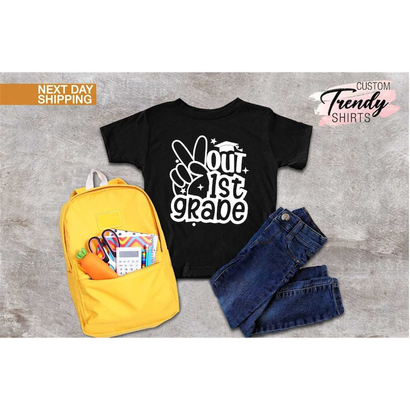 MR-752023203647-peace-out-first-grade-bye-bye-school-last-day-of-school-1st-image-1.jpg