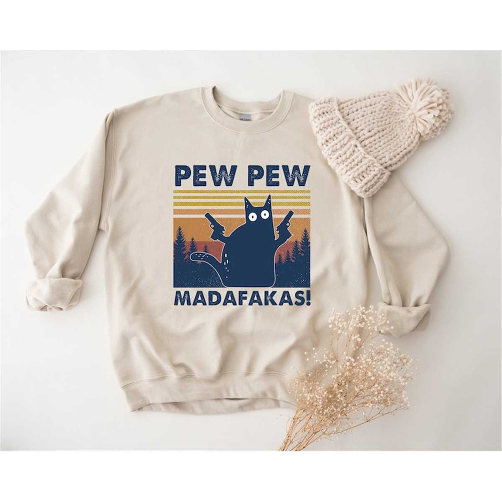 MR-752023204538-pew-pew-madafakas-cat-sweatshirt-cat-lover-t-shirt-funny-cat-image-1.jpg
