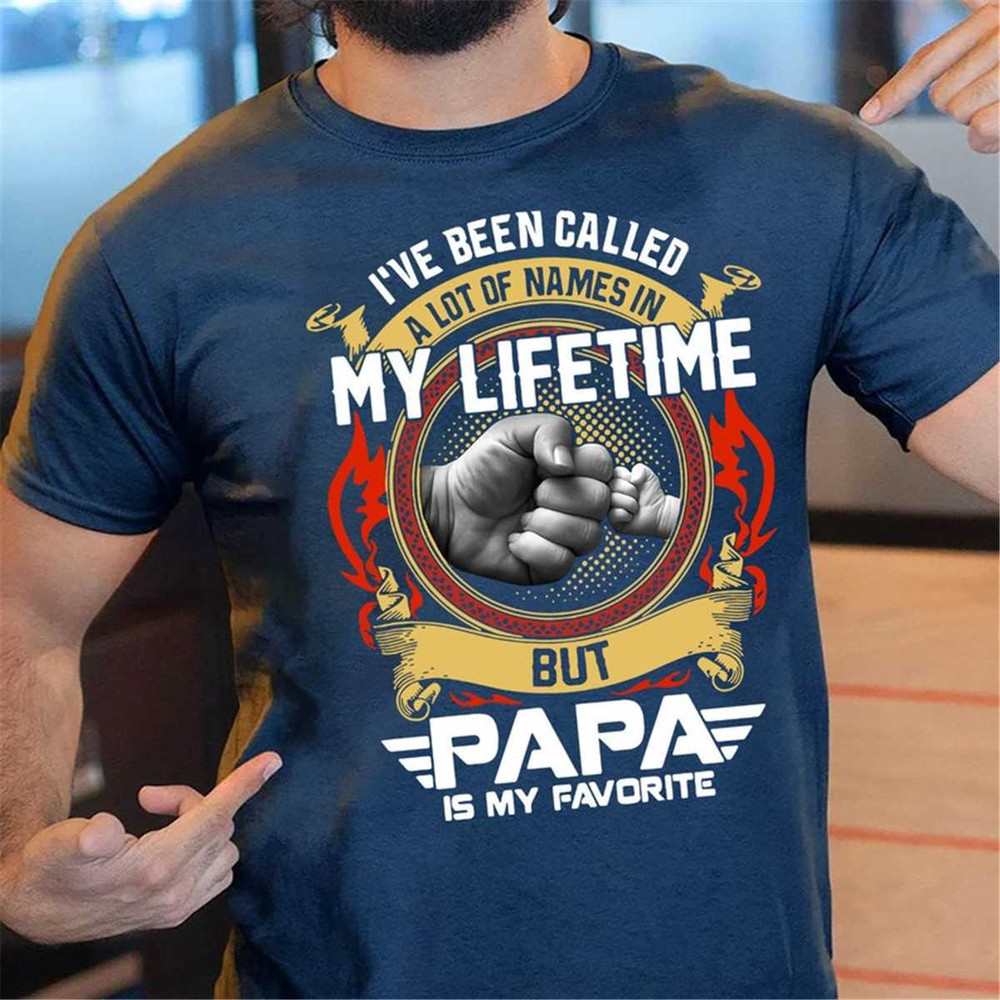 MR-75202321297-ive-been-called-a-lot-of-names-in-my-lifetime-but-papa-is-image-1.jpg