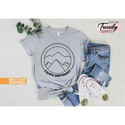 pacific northwest shirt, camping gift for women and men, adventure lover shirt, camper gift, hiking shirt, outdoor lover