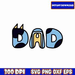 dad bluey svg bundle, svg, pdf, png, cricut, silhouette, layerd, cutfile, vector, color page, printfile, 300 dpi