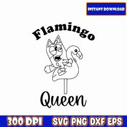 flamingo queen outline svg, blue dog bundle, dog family bundle, bluey bundle, blue dog svg, blue dog png, bluey svg