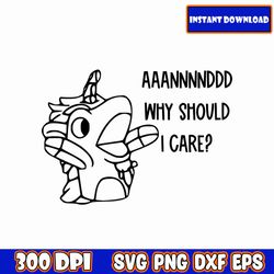 unicorse outline why should i care svg, bluey svg, bluey birthday svg, bluey the dog, bluey friends svg, bluey birthday