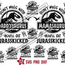 dont mess whit youll get Jurasskicked svg, Jurasskicked family svg png