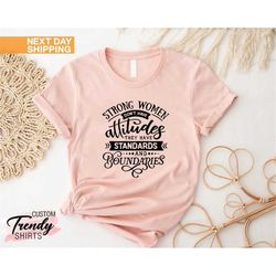 strong women shirt, feminist shirt, girl power shirt, motivational shirt for women, mothers day gift, empowered women sh