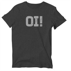 oi! kent quote t-shirt, funny roy soccer saying short sleeve shirt