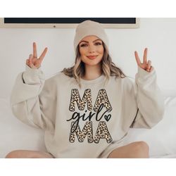 leopard girl mama sweatshirt, girl mom shirt, cheetah mama sweatshirt, gift for mom, mother's day gift, mama sweatshirt