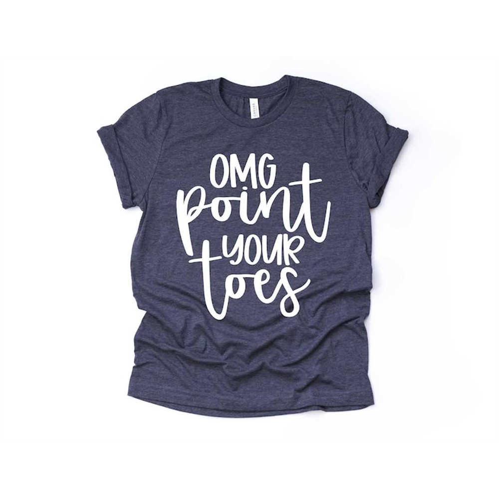 MR-85202391733-dance-shirt-omg-point-your-toes-mom-parent-gift-short-sleeve-image-1.jpg