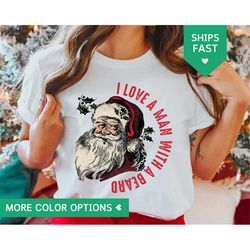 funny santa beard shirt, christmas beard shirt, retro santa tshirt, cute santa claus shirt, i love a man with a beard vi