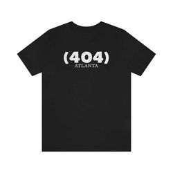 atlanta georgia is calling: 404 area code t-shirt, atl natives short sleeve shirt