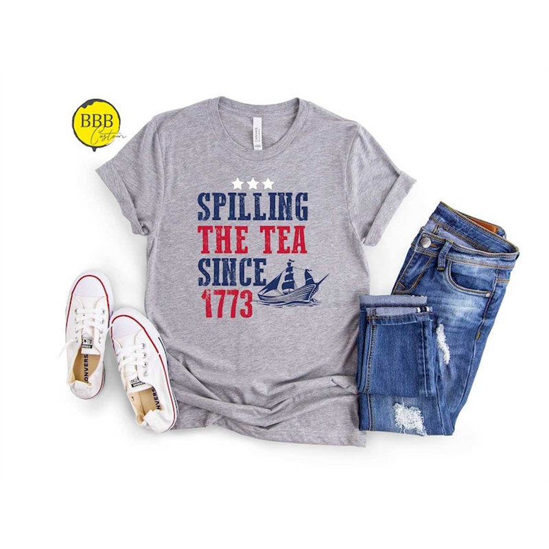 MR-85202393310-spilling-the-tea-since-1773-shirt-4th-of-july-shirt-image-1.jpg