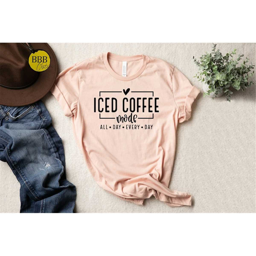 MR-85202394140-iced-coffee-mode-shirt-coffee-lover-shirt-coffee-addict-image-1.jpg