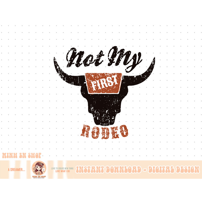 Retro Bull Skull Not My First Rodeo Western Country Cowboy T-Shirt copy.jpg