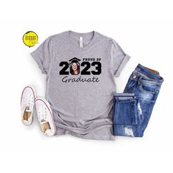 proud 2023 graduate shirts, add the photo graduation shirt, class of 2023 shirts, grad party squad shirt, personalized s